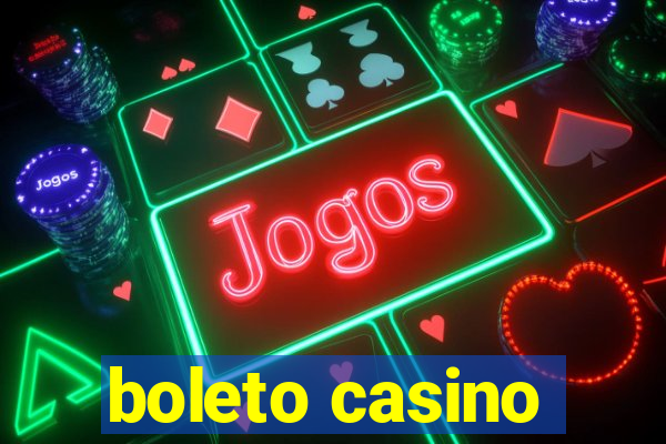 boleto casino