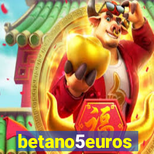 betano5euros