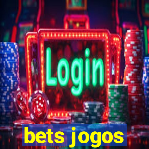 bets jogos