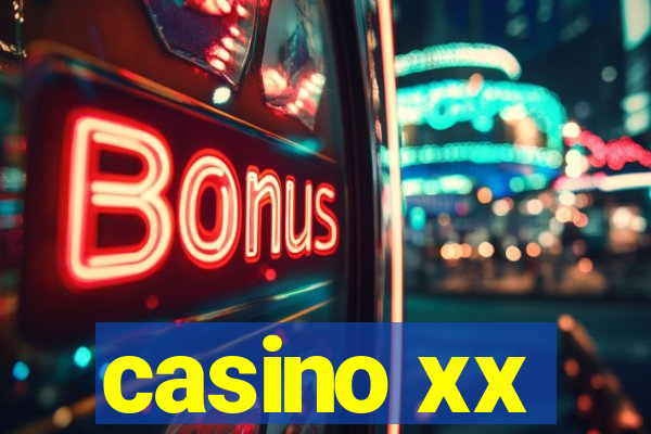 casino xx