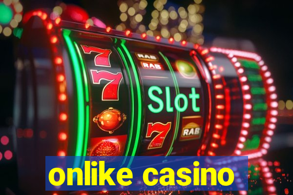 onlike casino