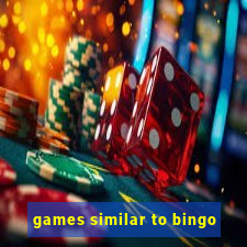 games similar to bingo