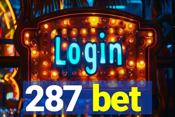 287 bet