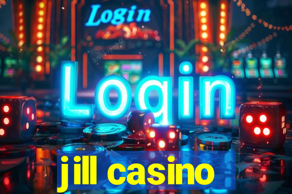 jill casino