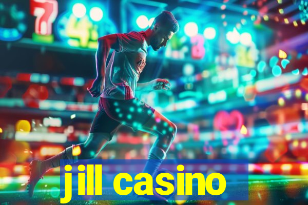 jill casino