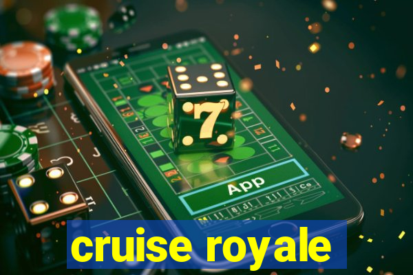 cruise royale