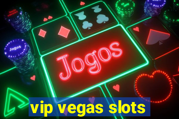 vip vegas slots