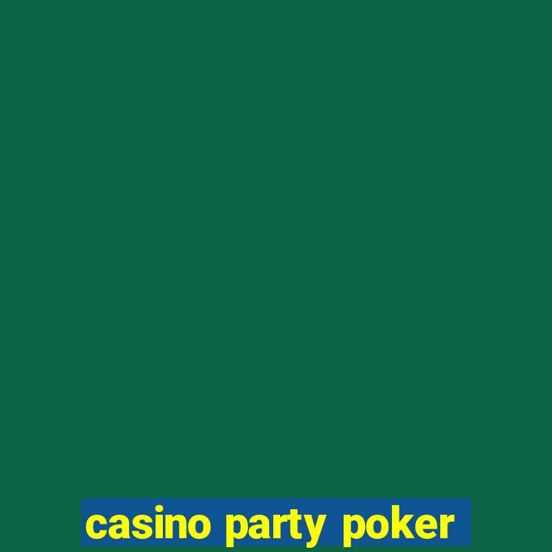 casino party poker