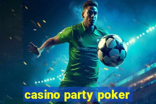 casino party poker