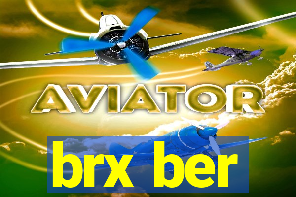 brx ber