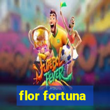 flor fortuna