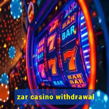 zar casino withdrawal