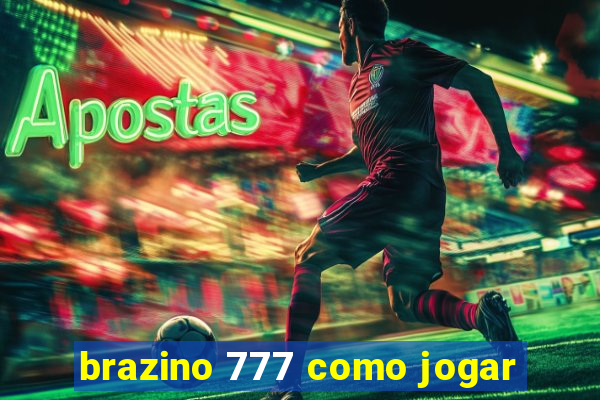 brazino 777 como jogar