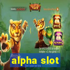 alpha slot