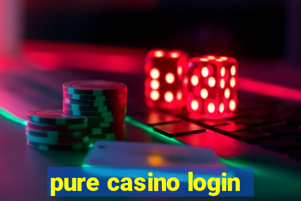 pure casino login