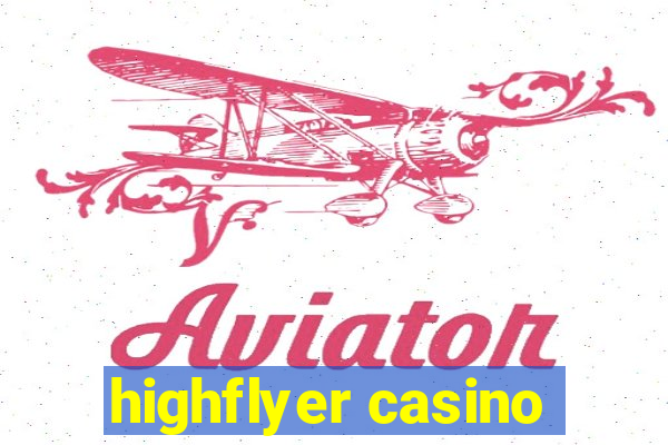 highflyer casino