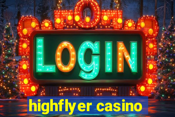 highflyer casino