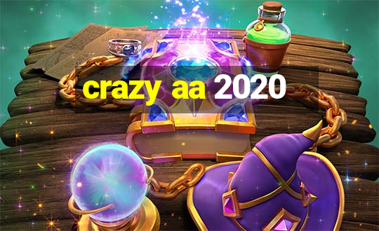 crazy aa 2020