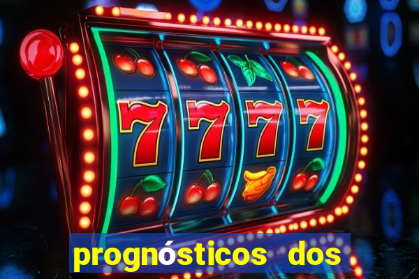 prognósticos dos jogos de hoje