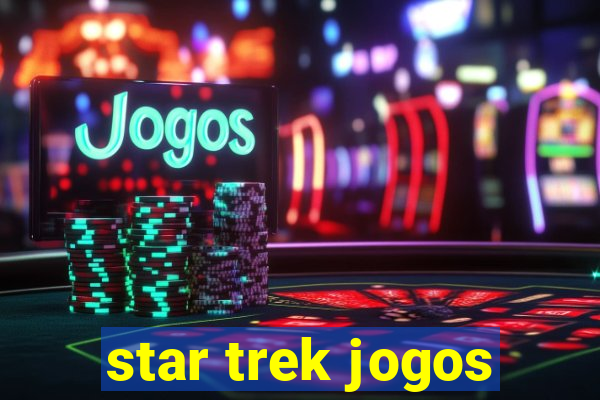 star trek jogos