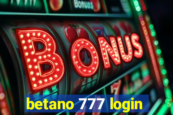 betano 777 login