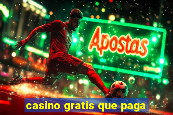 casino gratis que paga