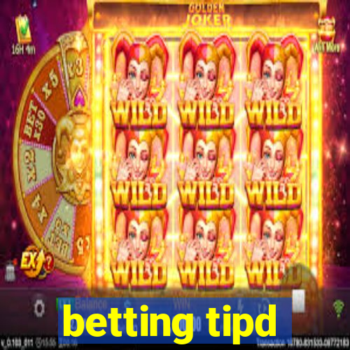 betting tipd