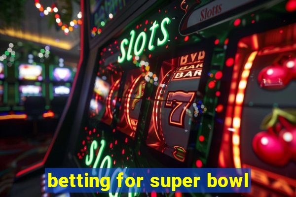 betting for super bowl