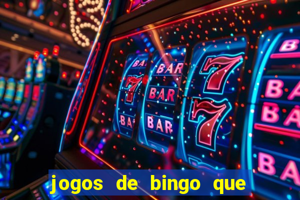 jogos de bingo que paga dinheiro de verdade