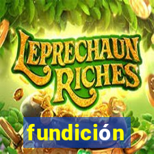 fundición