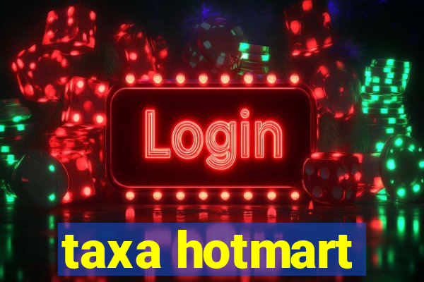 taxa hotmart