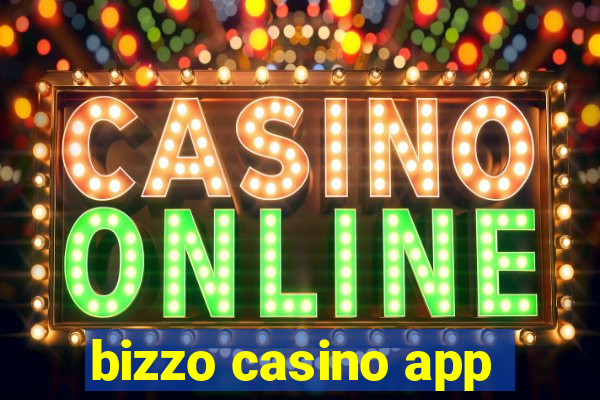 bizzo casino app