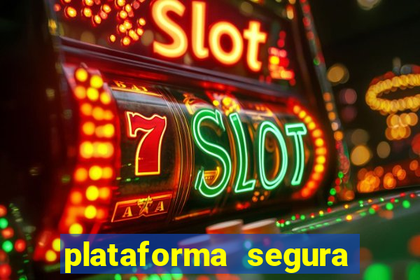 plataforma segura fortune tiger