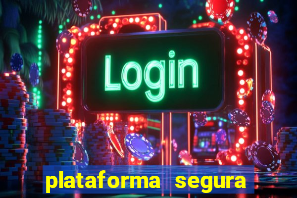 plataforma segura fortune tiger