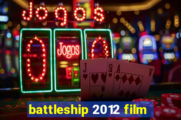 battleship 2012 film