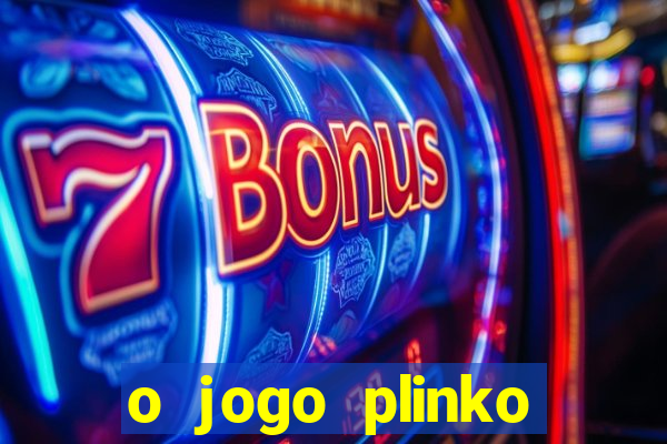 o jogo plinko lucky paga mesmo