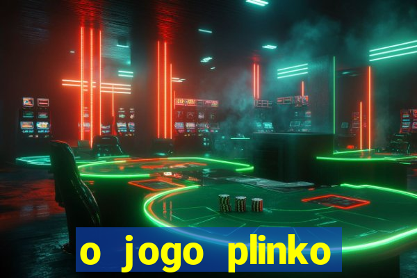 o jogo plinko lucky paga mesmo