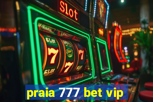 praia 777 bet vip