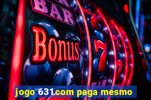 jogo 631.com paga mesmo