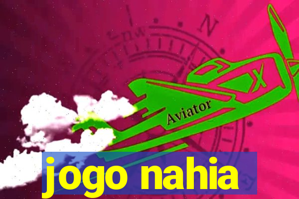 jogo nahia