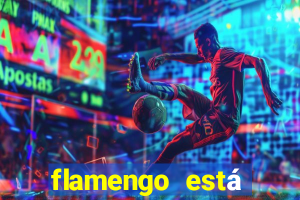 flamengo está ganhando ou perdendo