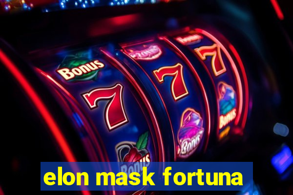 elon mask fortuna