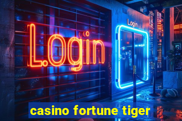 casino fortune tiger