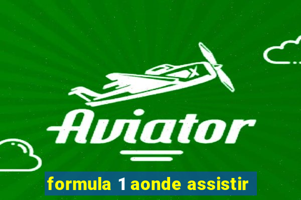 formula 1 aonde assistir