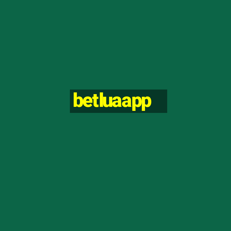 betluaapp