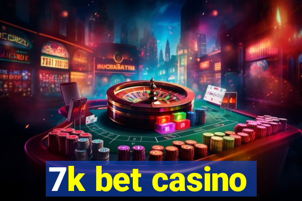 7k bet casino