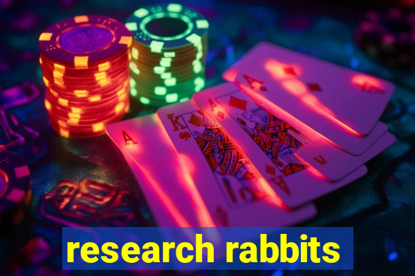 research rabbits