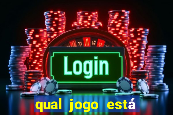 qual jogo está tendo agora