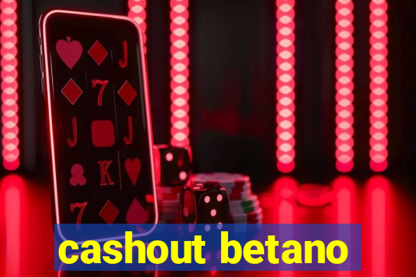 cashout betano