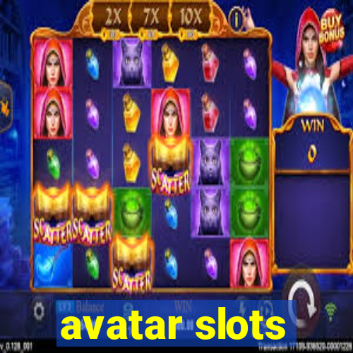 avatar slots